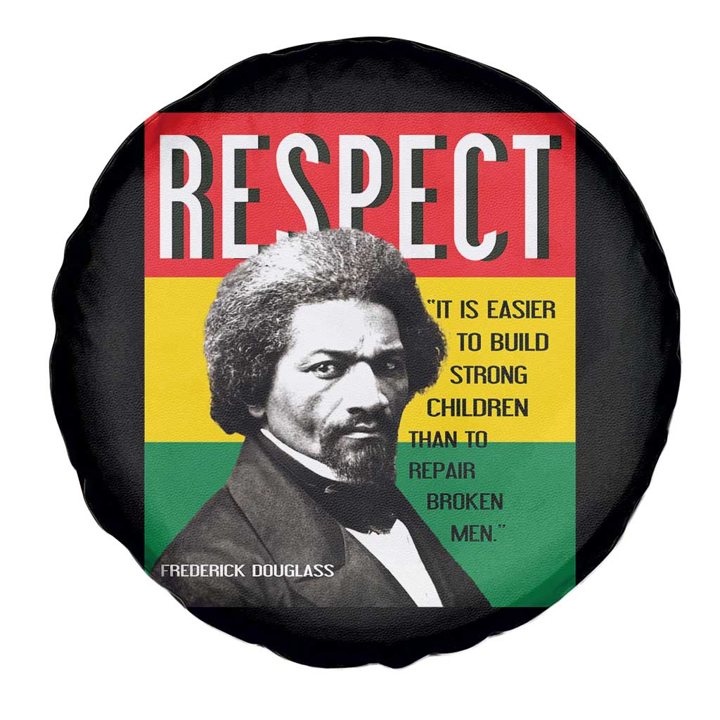 Respect Frederick Douglass Spare Tire Cover It Is Easier To Build Strong Children Empowerment TS02 Print Your Wear