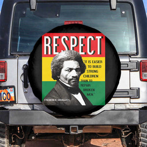 Respect Frederick Douglass Spare Tire Cover It Is Easier To Build Strong Children Empowerment TS02 No hole Black Print Your Wear