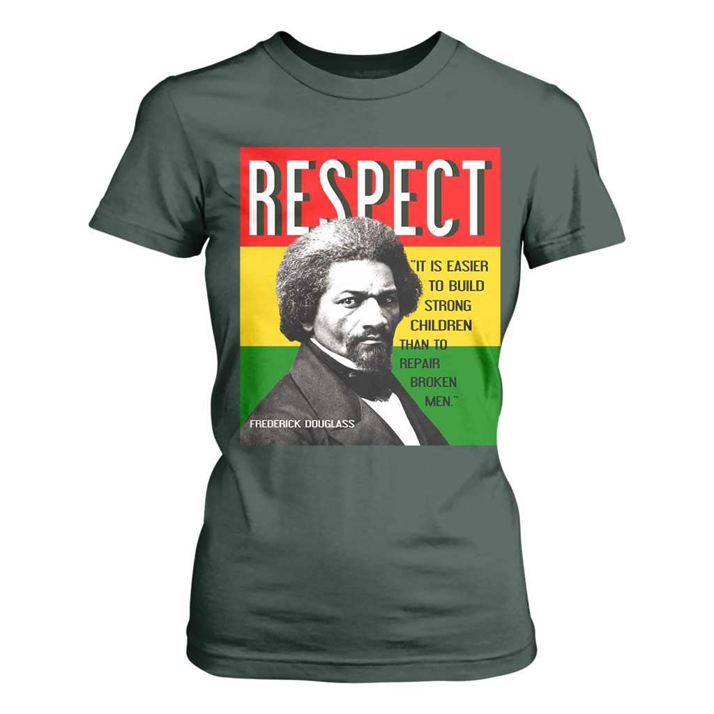 Respect Frederick Douglass T Shirt For Women It Is Easier To Build Strong Children Empowerment TS02 Dark Forest Green Print Your Wear