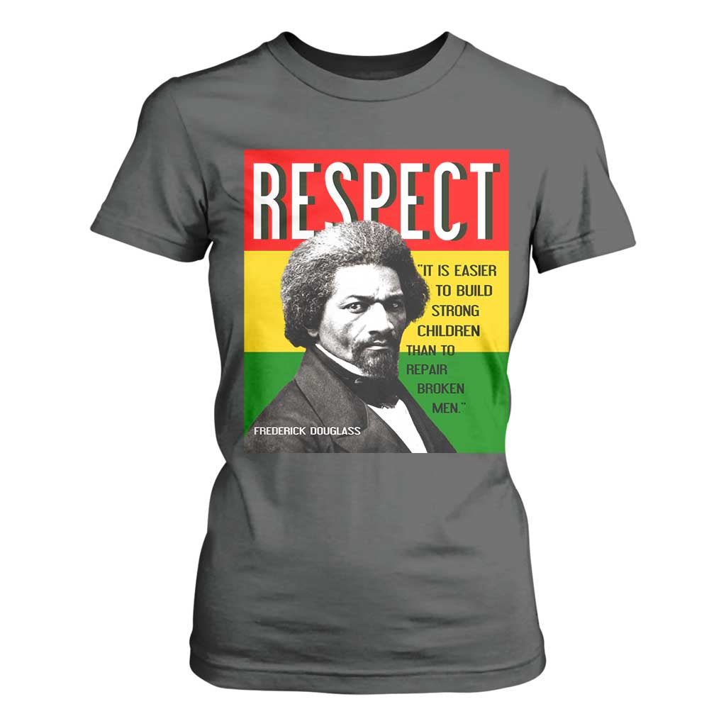 Respect Frederick Douglass T Shirt For Women It Is Easier To Build Strong Children Empowerment TS02 Dark Heather Print Your Wear