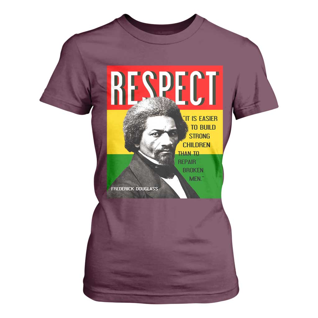 Respect Frederick Douglass T Shirt For Women It Is Easier To Build Strong Children Empowerment TS02 Maroon Print Your Wear