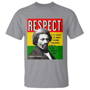 Respect Frederick Douglass T Shirt It Is Easier To Build Strong Children Empowerment TS02 Sport Gray Print Your Wear