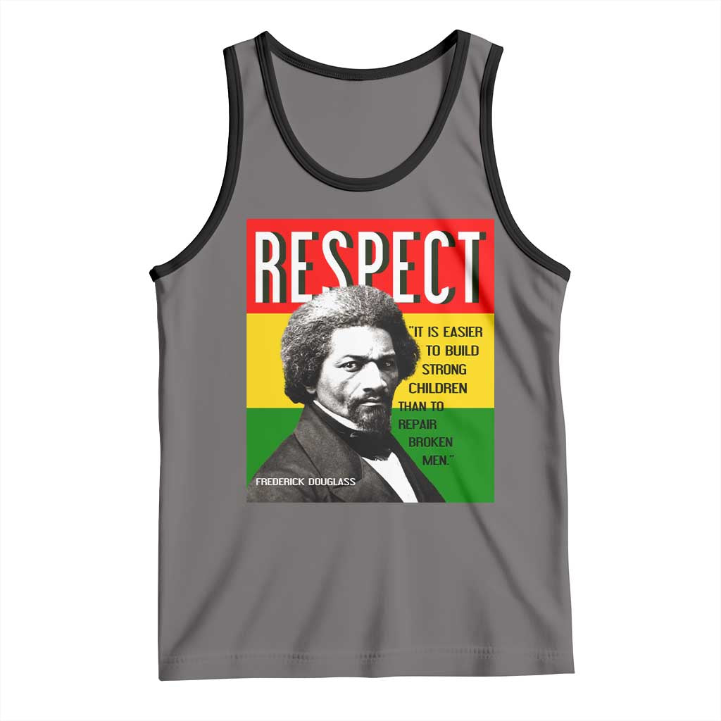 Respect Frederick Douglass Tank Top It Is Easier To Build Strong Children Empowerment TS02 Deep Heather Black Print Your Wear