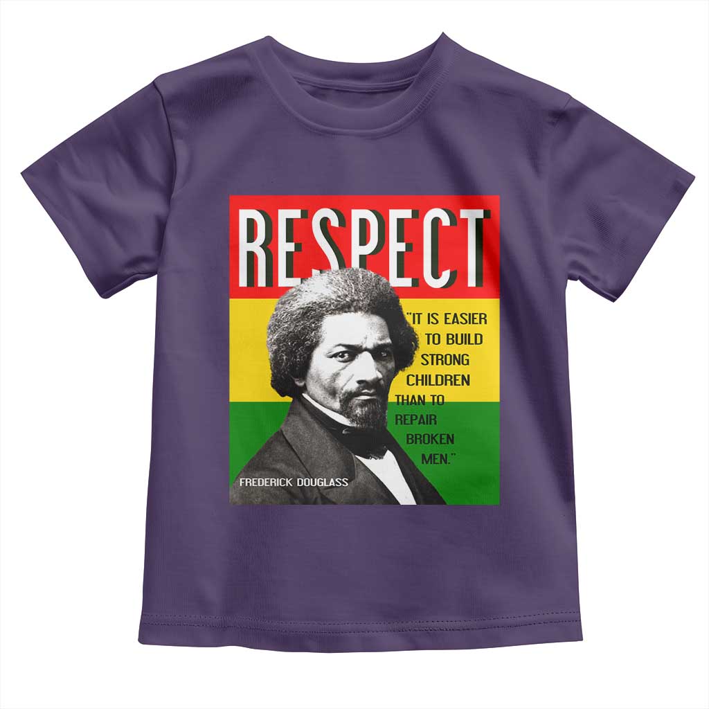 Respect Frederick Douglass Toddler T Shirt It Is Easier To Build Strong Children Empowerment TS02 Purple Print Your Wear