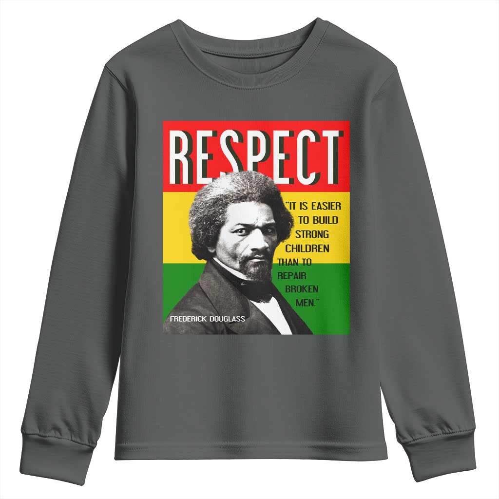 Respect Frederick Douglass Youth Sweatshirt It Is Easier To Build Strong Children Empowerment TS02 Dark Heather Print Your Wear