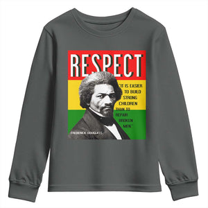 Respect Frederick Douglass Youth Sweatshirt It Is Easier To Build Strong Children Empowerment TS02 Dark Heather Print Your Wear