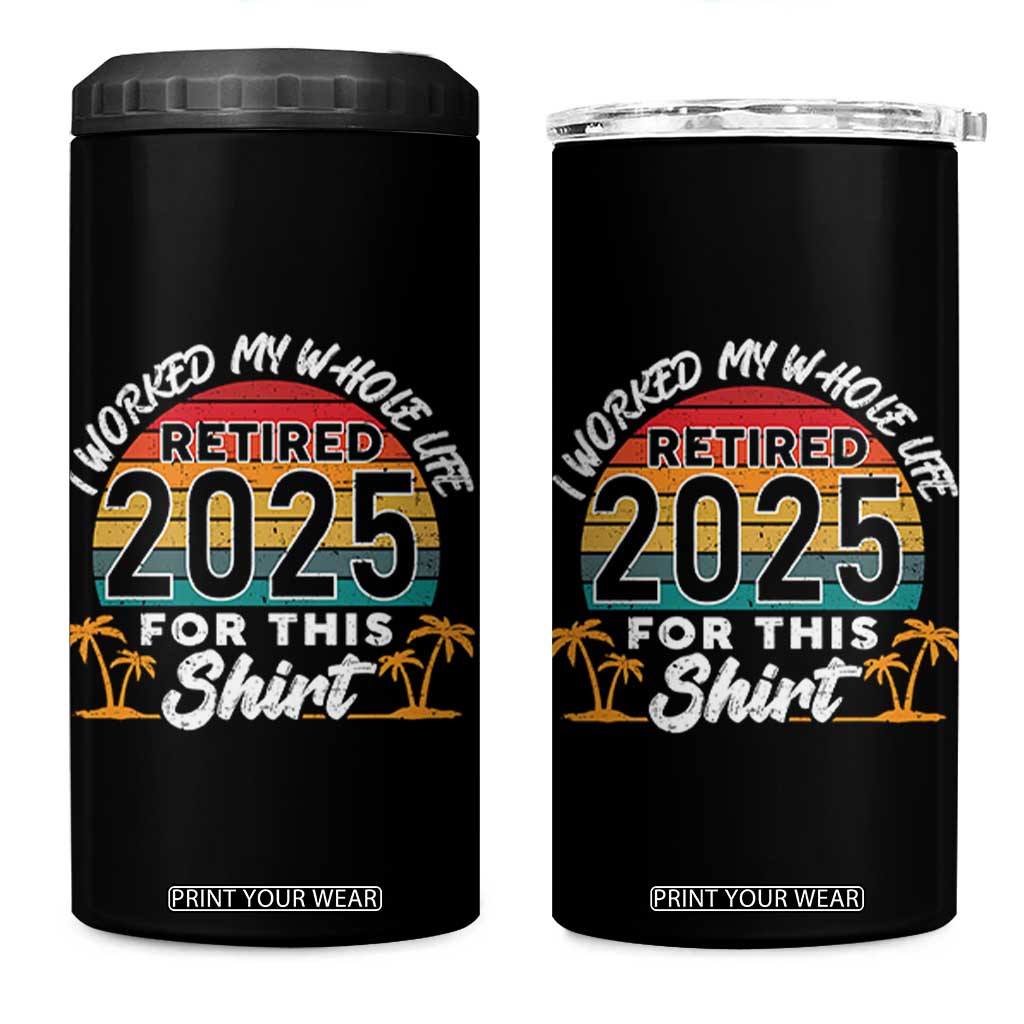 Retired 2025 4 in 1 Can Cooler Tumbler Retro Retirement Summer Vibes TS10 One Size: 16 oz Black Print Your Wear
