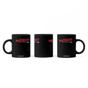 Retired 2025 Coffee Mug Not My Problem Anymore 90s Vintage Style TS10 Print Your Wear