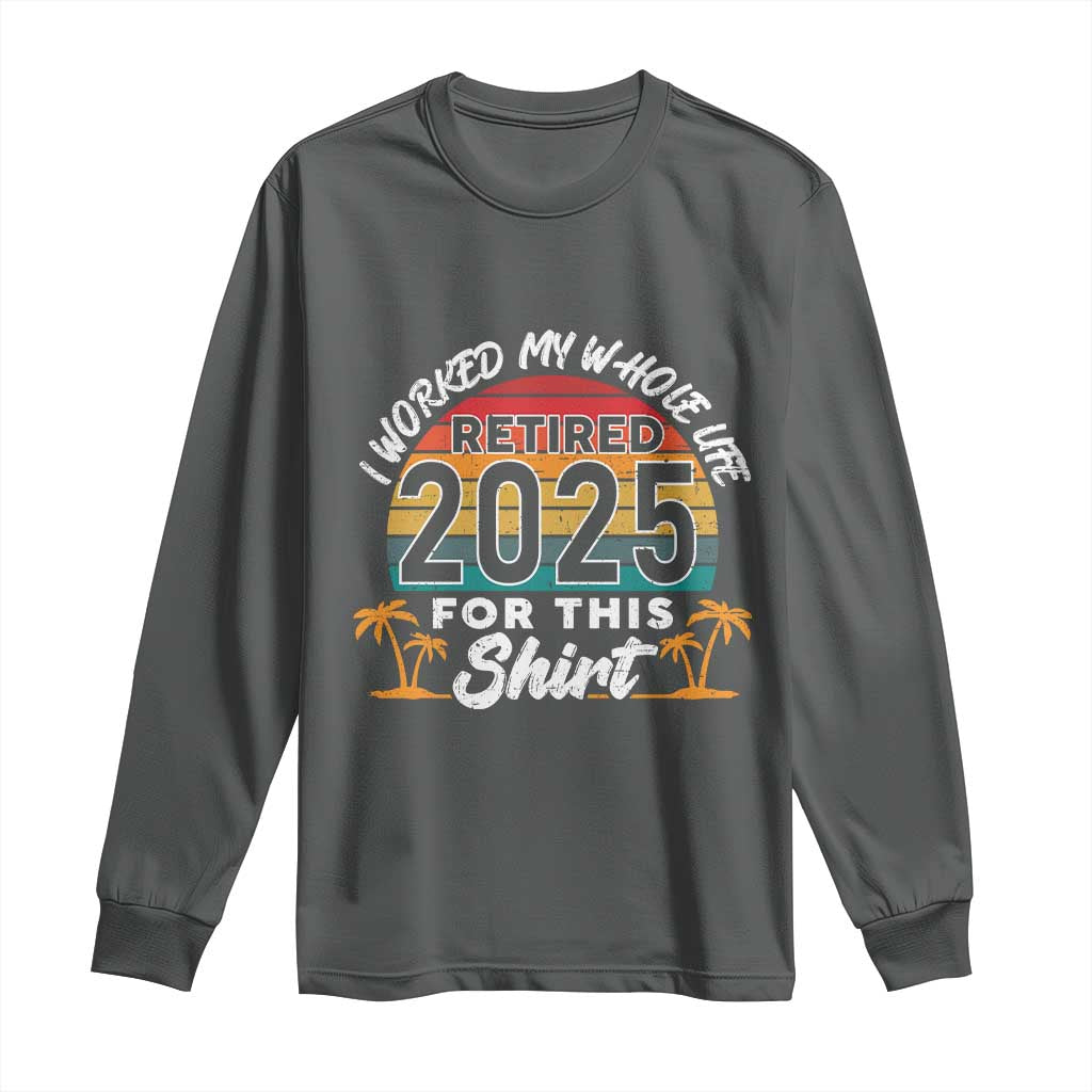 Retired 2025 Long Sleeve Shirt Retro Retirement Summer Vibes TS10 Dark Heather Print Your Wear