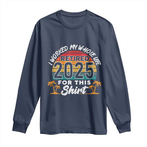 Retired 2025 Long Sleeve Shirt Retro Retirement Summer Vibes TS10 Navy Print Your Wear