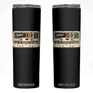 Retired 2025 Skinny Tumbler Not My Problem Anymore Retro Cassette TS10 Black Print Your Wear