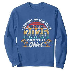 Retired 2025 Sweatshirt Retro Retirement Summer Vibes TS10 Royal Blue Print Your Wear