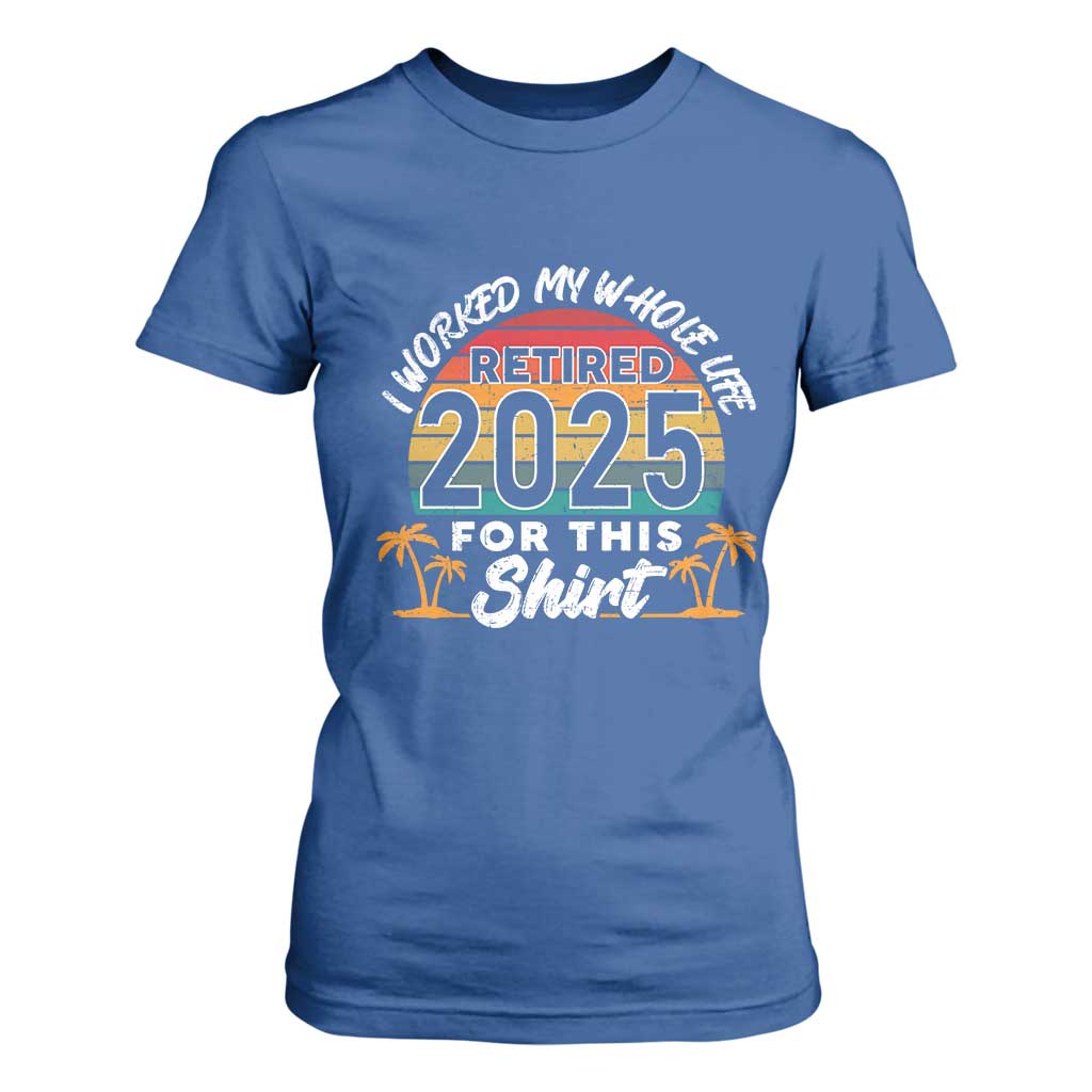 Retired 2025 T Shirt For Women Retro Retirement Summer Vibes TS10 Royal Blue Print Your Wear
