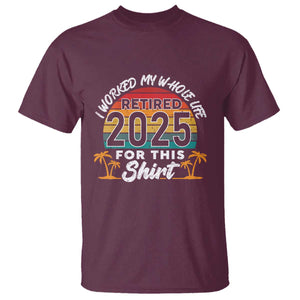 Retired 2025 T Shirt Retro Retirement Summer Vibes TS10 Maroon Print Your Wear