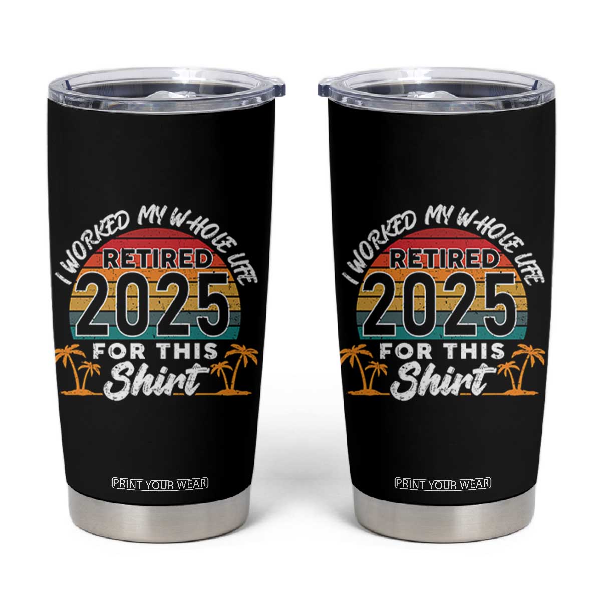 Retired 2025 Tumbler Cup Retro Retirement Summer Vibes TS10 Black Print Your Wear