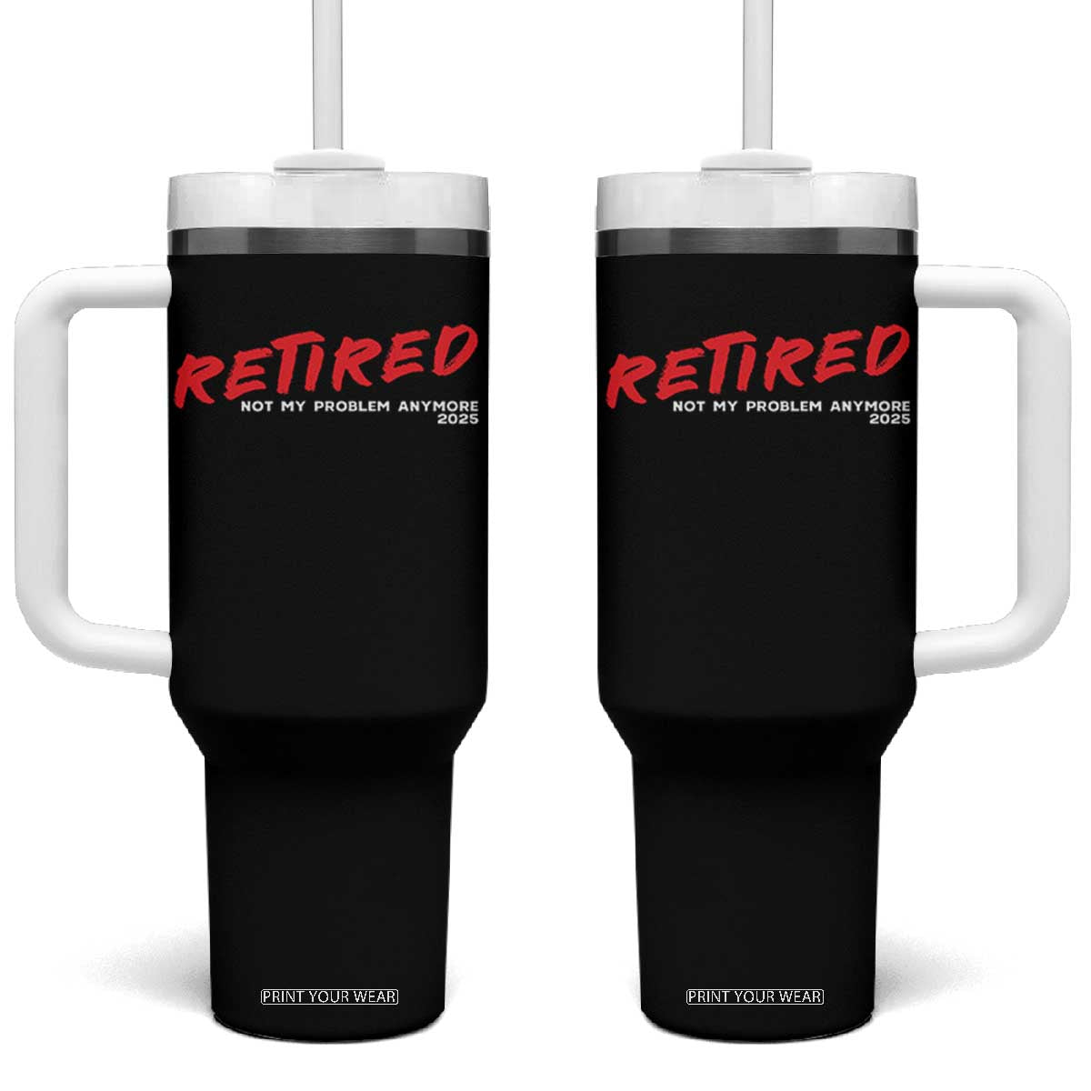 Retired 2025 Tumbler With Handle Not My Problem Anymore 90s Vintage Style TS10 One Size: 40 oz Black Print Your Wear