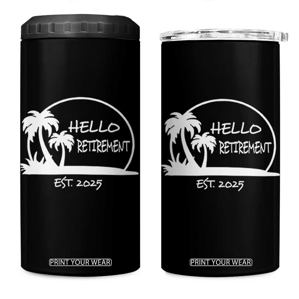 Retired Est 2025 4 in 1 Can Cooler Tumbler Hello Retirement Summer Vibes TS10 One Size: 16 oz Black Print Your Wear