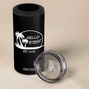 Retired Est 2025 4 in 1 Can Cooler Tumbler Hello Retirement Summer Vibes TS10 Print Your Wear