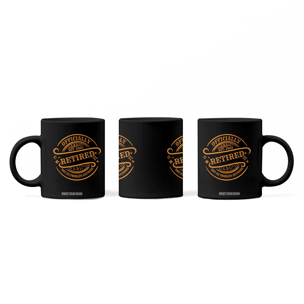 Retired Est 2025 Coffee Mug Not My Problem Anymore Vintage Retirement Gifts TS10 Print Your Wear