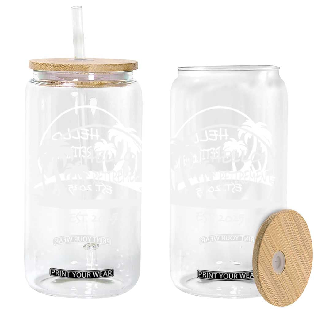 Retired Est 2025 Glass Can Hello Retirement Summer Vibes TS10 Black Print Your Wear