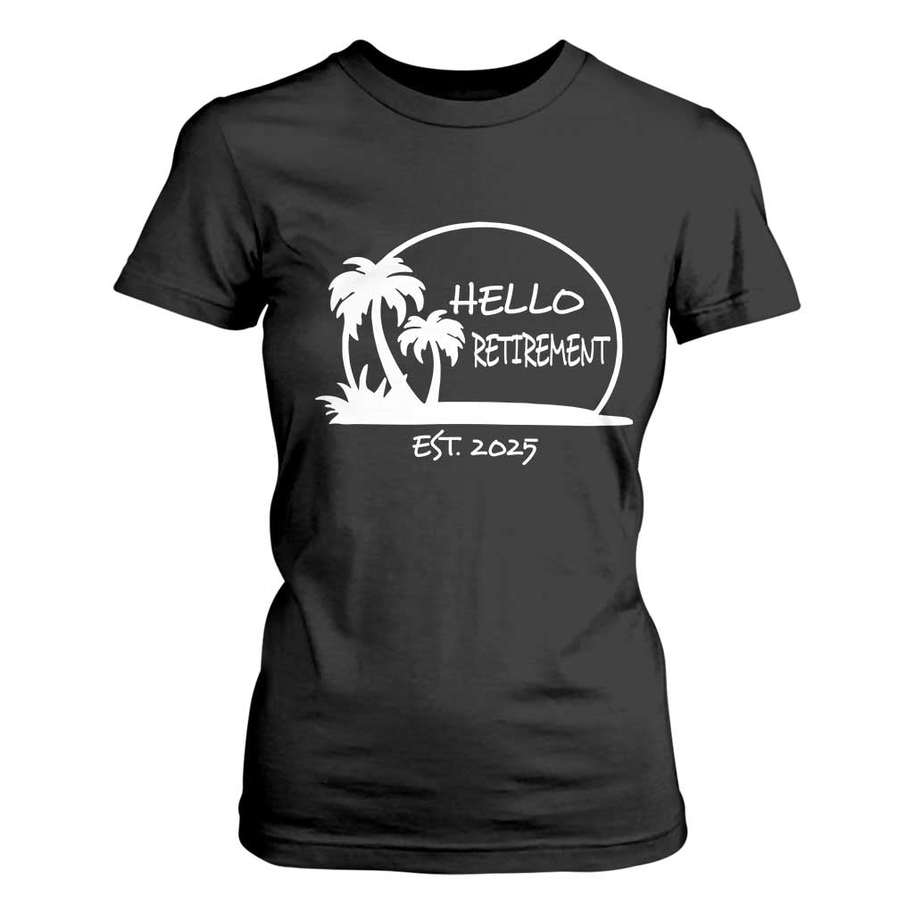 Retired Est 2025 T Shirt For Women Hello Retirement Summer Vibes TS10 Black Print Your Wear