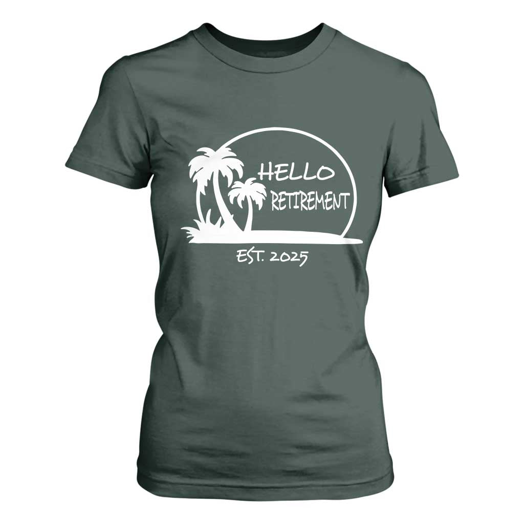 Retired Est 2025 T Shirt For Women Hello Retirement Summer Vibes TS10 Dark Forest Green Print Your Wear