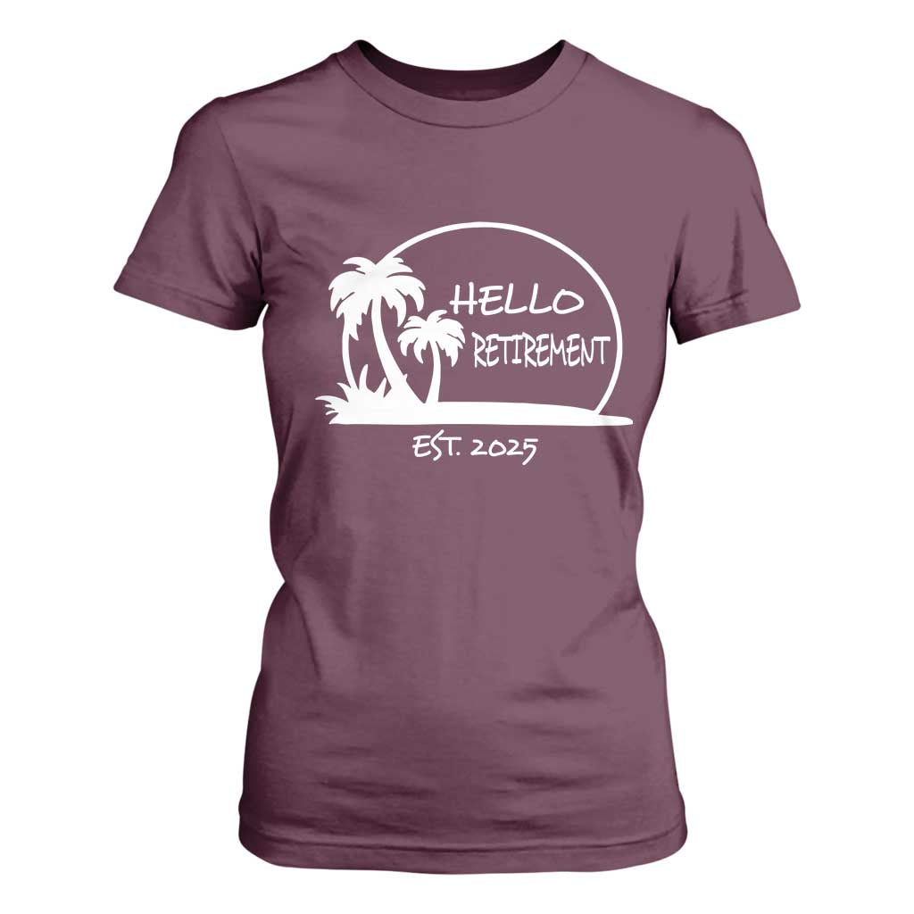 Retired Est 2025 T Shirt For Women Hello Retirement Summer Vibes TS10 Maroon Print Your Wear