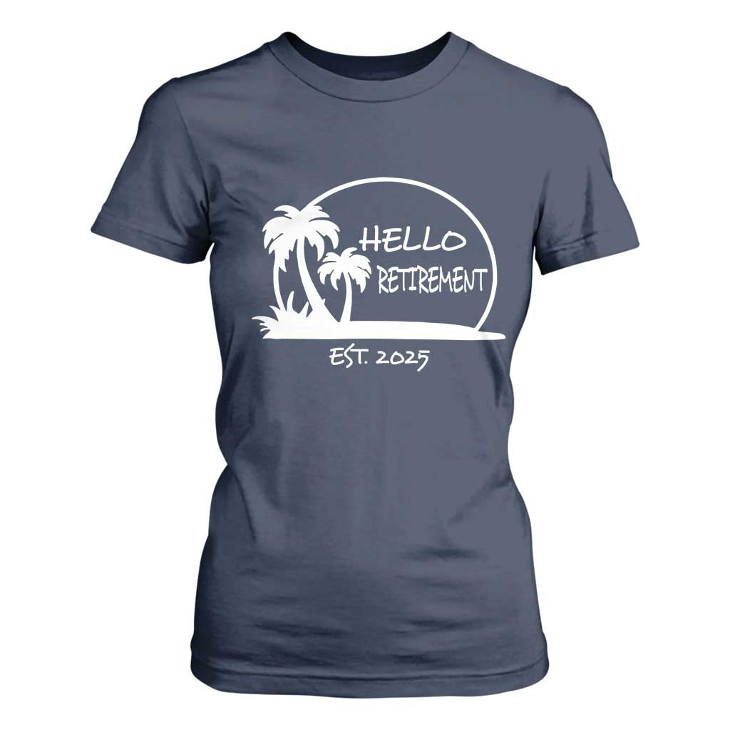 Retired Est 2025 T Shirt For Women Hello Retirement Summer Vibes TS10 Navy Print Your Wear