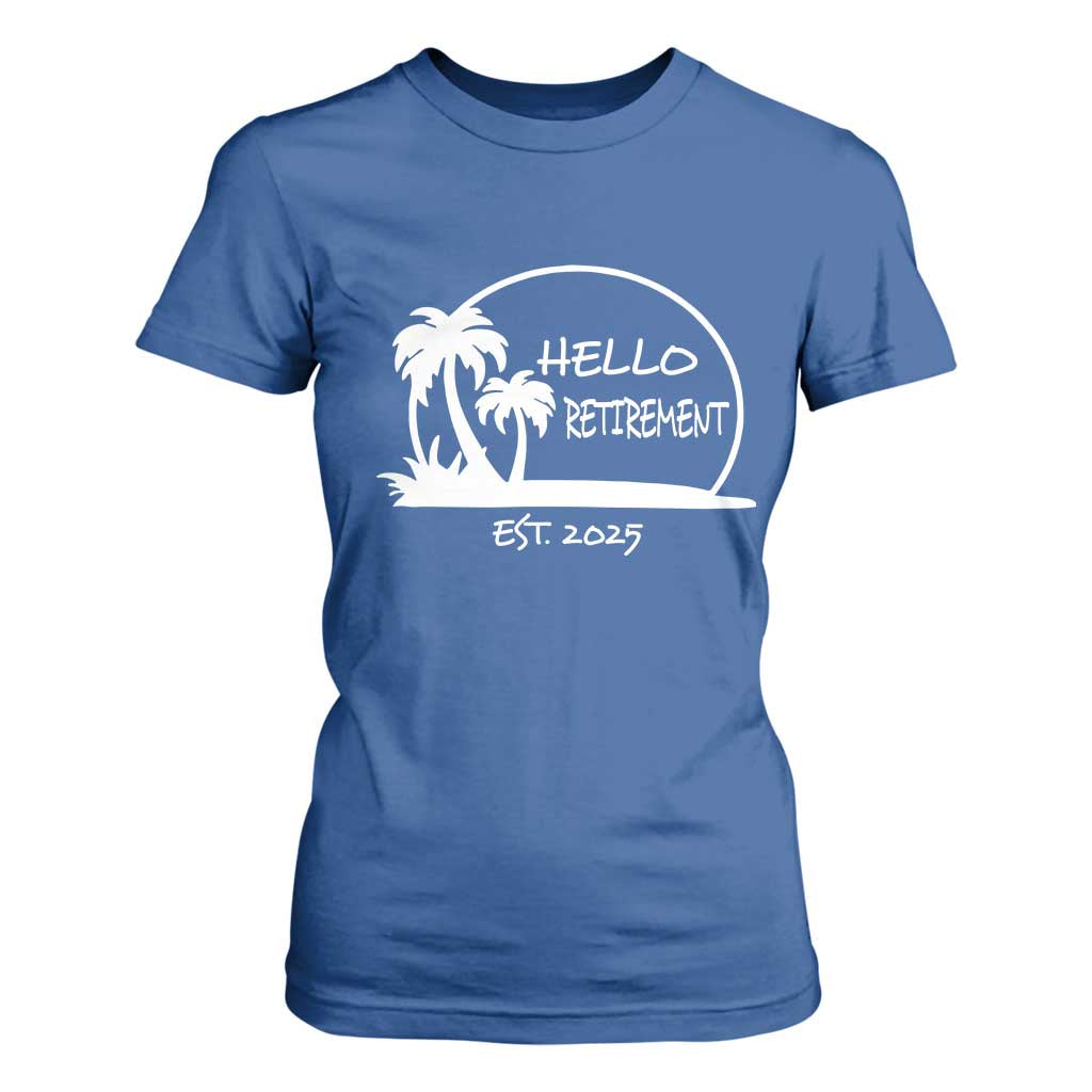Retired Est 2025 T Shirt For Women Hello Retirement Summer Vibes TS10 Royal Blue Print Your Wear