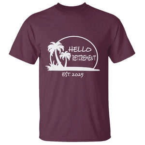 Retired Est 2025 T Shirt Hello Retirement Summer Vibes TS10 Maroon Print Your Wear