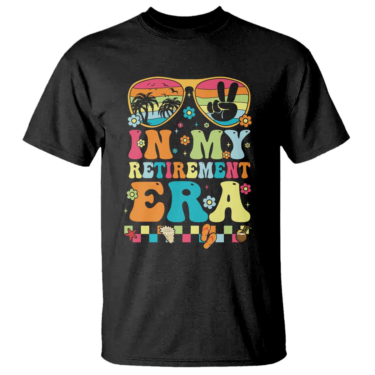 Retired Est 2025 T Shirt In My Retirement Era Groovy Summer Vibes TS10 Black Print Your Wear