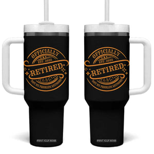 Retired Est 2025 Tumbler With Handle Not My Problem Anymore Vintage Retirement Gifts TS10 One Size: 40 oz Black Print Your Wear