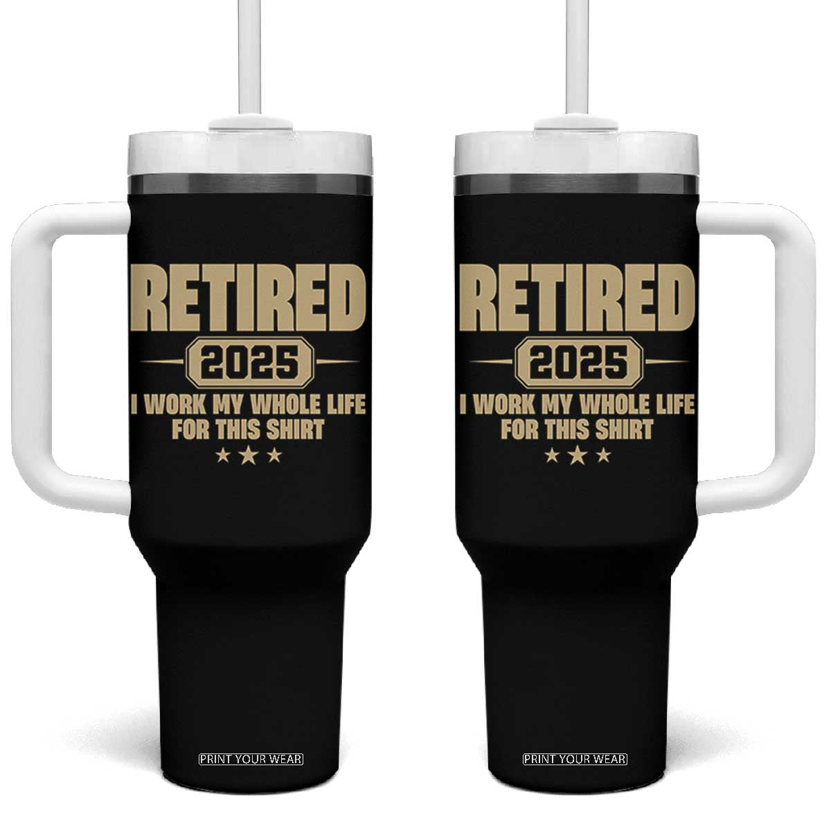 Retired Est 2025 Tumbler With Handle Retirement Worked Whole Life For This TS10 One Size: 40 oz Black Print Your Wear