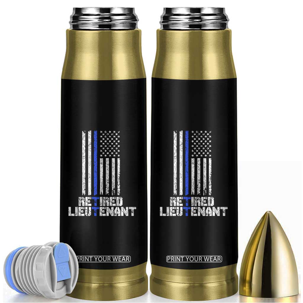 Retired Police Lieutenant Bullet Tumbler Retirement Blue Line American Flags TS10 Black Print Your Wear