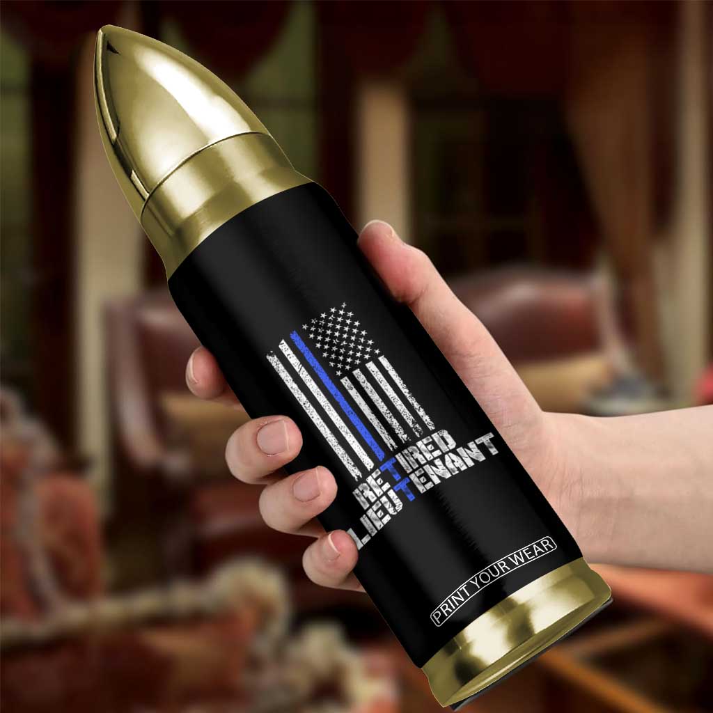 Retired Police Lieutenant Bullet Tumbler Retirement Blue Line American Flags TS10 Print Your Wear