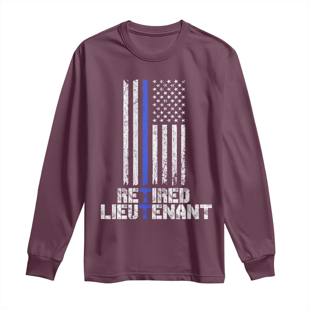 Retired Police Lieutenant Long Sleeve Shirt Retirement Blue Line American Flags TS10 Maroon Print Your Wear