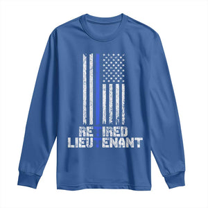 Retired Police Lieutenant Long Sleeve Shirt Retirement Blue Line American Flags TS10 Royal Blue Print Your Wear