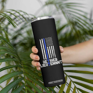Retired Police Lieutenant Skinny Tumbler Retirement Blue Line American Flags TS10 Print Your Wear