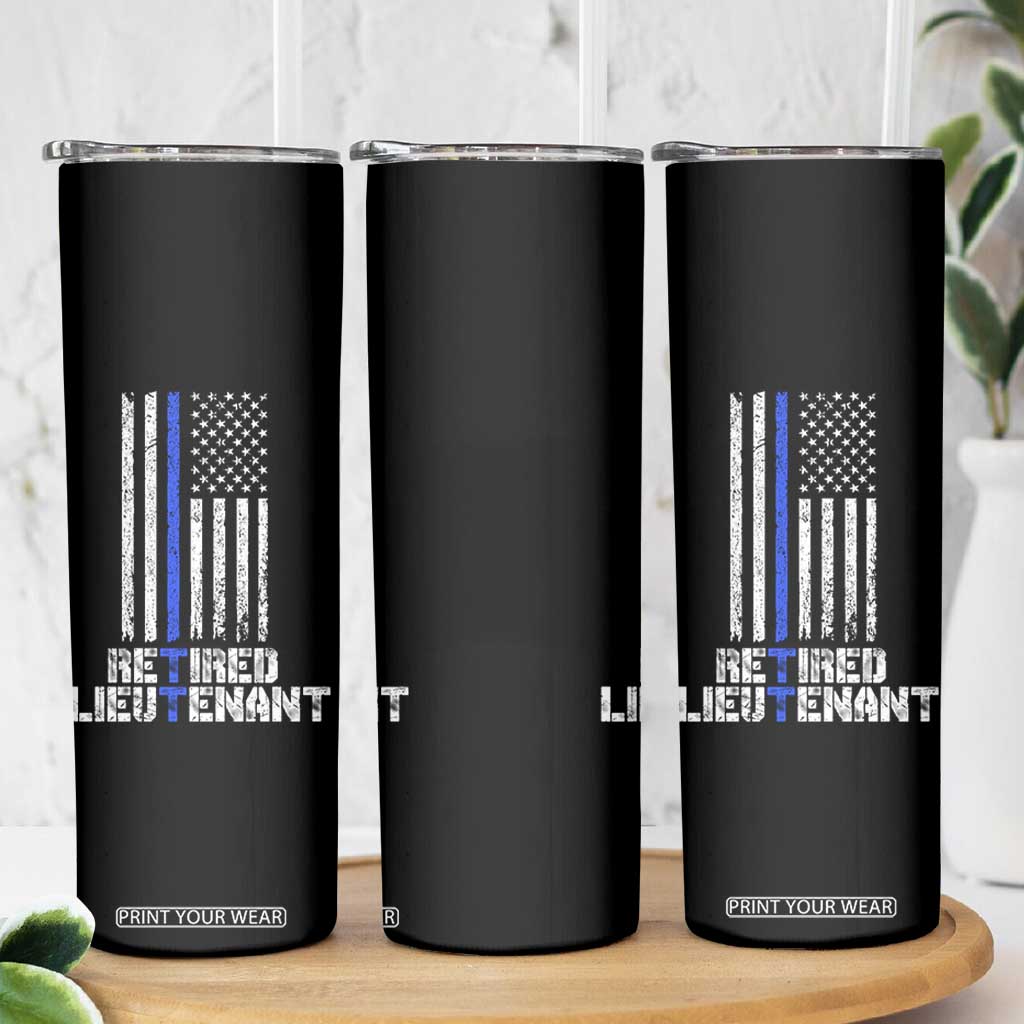 Retired Police Lieutenant Skinny Tumbler Retirement Blue Line American Flags TS10 Print Your Wear