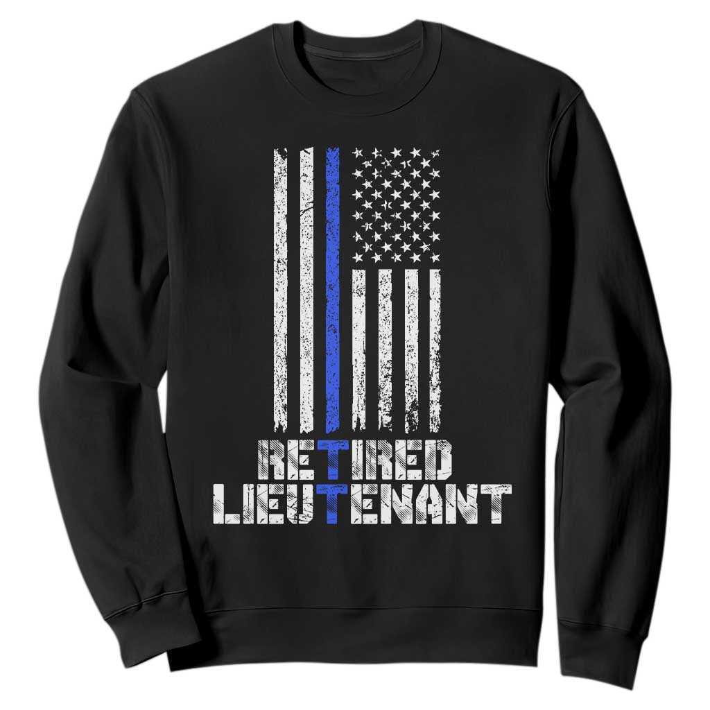 Retired Police Lieutenant Sweatshirt Retirement Blue Line American Flags TS10 Black Print Your Wear