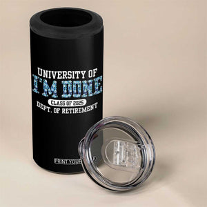 Retired Teacher 2025 4 in 1 Can Cooler Tumbler Funny Floral University Of I'm Done Class Of 2025 TS10 Print Your Wear