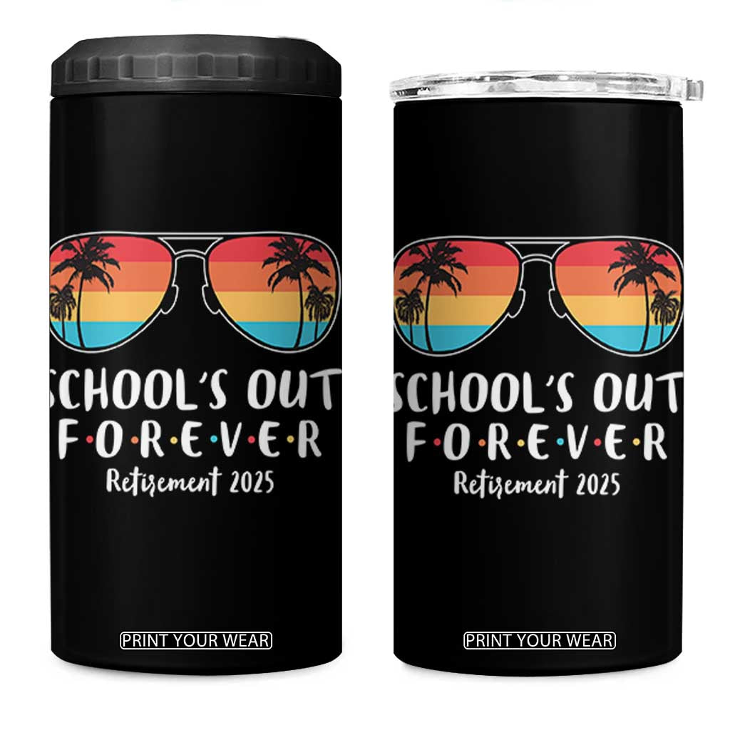 Retired Teacher 2025 4 in 1 Can Cooler Tumbler School's Out Forever Retirement Summer Vibes TS10 One Size: 16 oz Black Print Your Wear