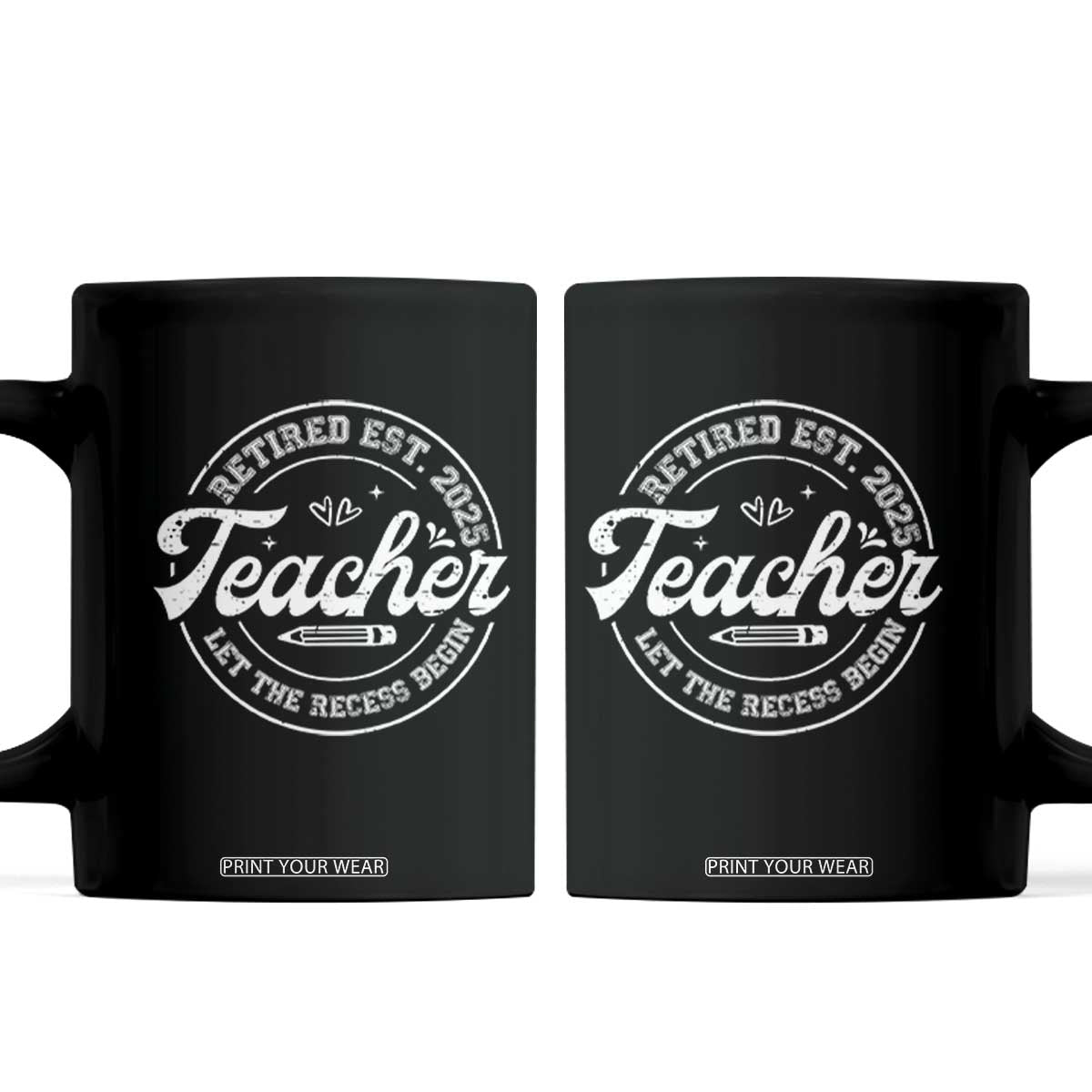 Retired Teacher 2025 Coffee Mug Let's The Recess Begin Retirement Gifts TS10 Black Print Your Wear