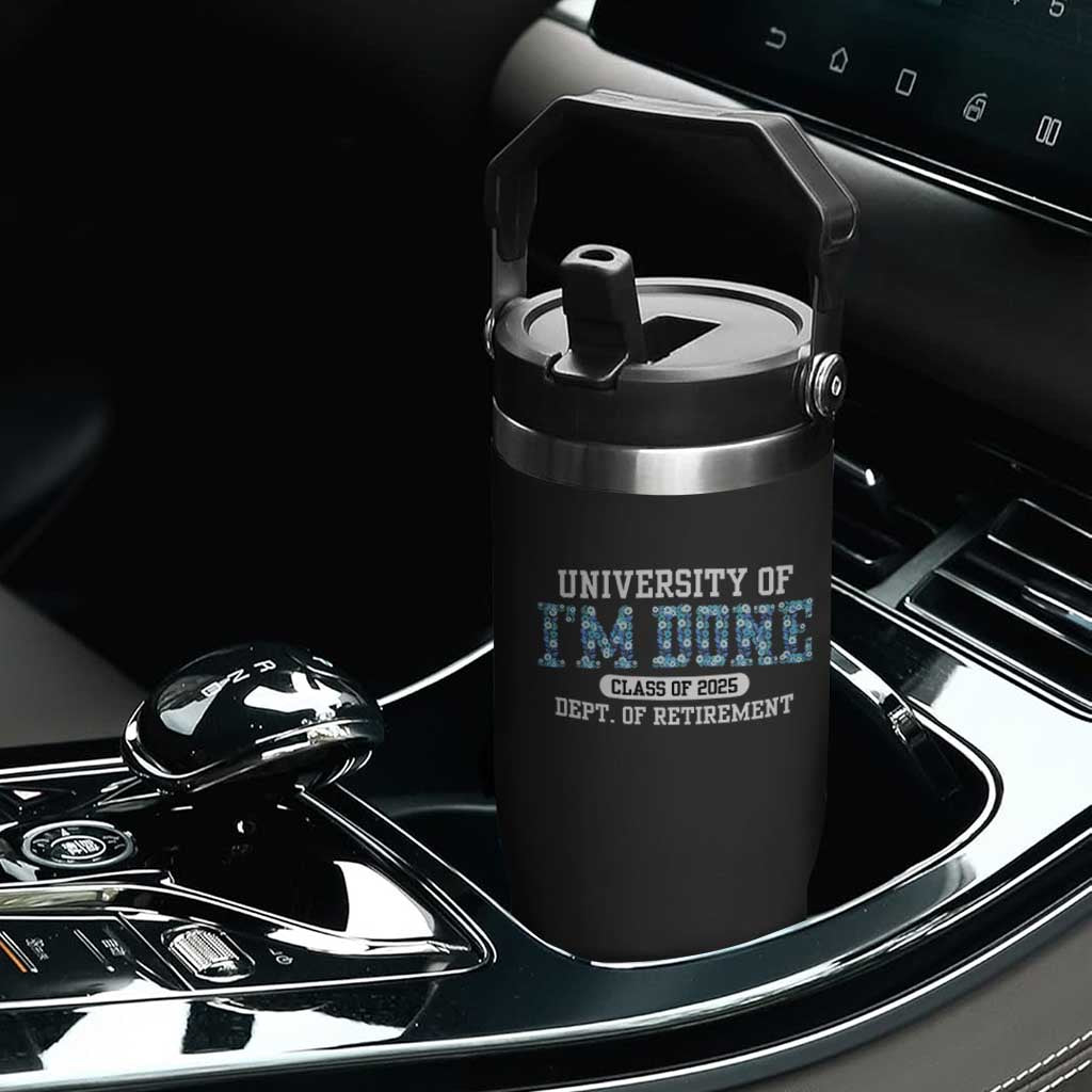 Retired Teacher 2025 Flip Straw Tumbler Funny Floral University Of I'm Done Class Of 2025 TS10 Print Your Wear