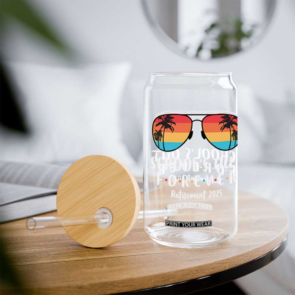 Retired Teacher 2025 Glass Can School's Out Forever Retirement Summer Vibes TS10 Print Your Wear