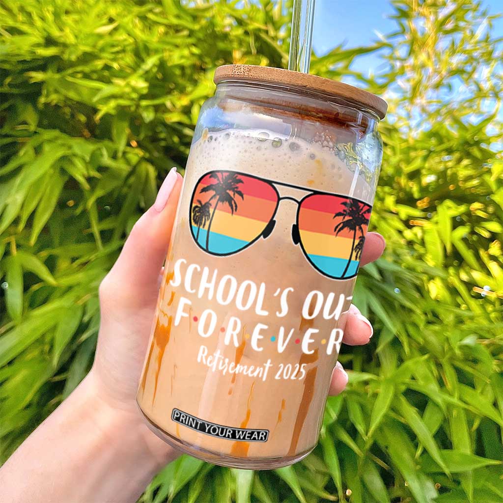 Retired Teacher 2025 Glass Can School's Out Forever Retirement Summer Vibes TS10 Print Your Wear