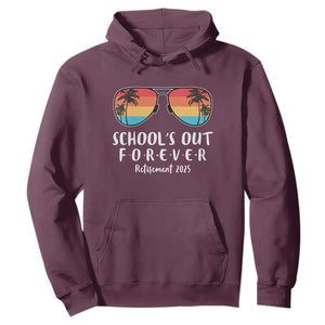 Retired Teacher 2025 Hoodie School's Out Forever Retirement Summer Vibes TS10 Maroon Print Your Wear