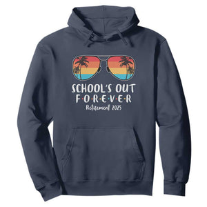 Retired Teacher 2025 Hoodie School's Out Forever Retirement Summer Vibes TS10 Navy Print Your Wear