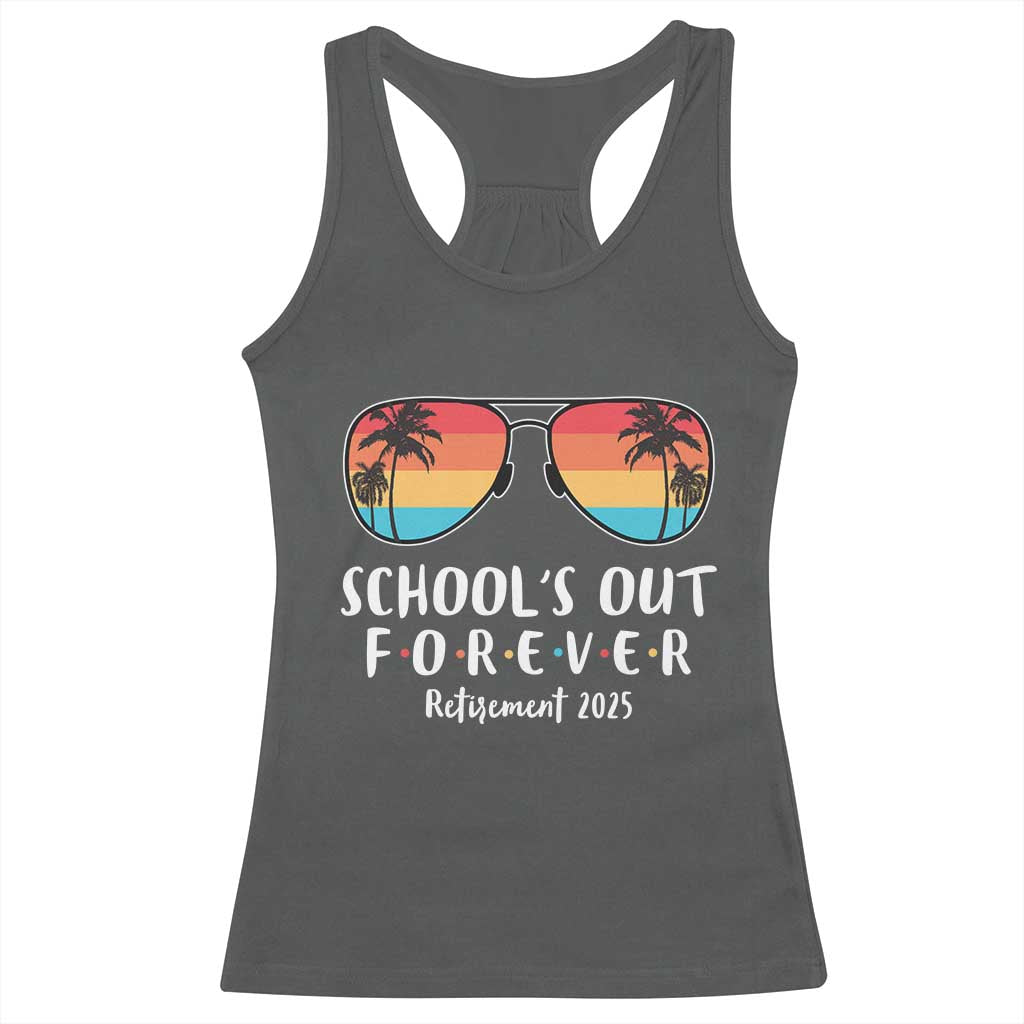 Retired Teacher 2025 Racerback Tank Top School's Out Forever Retirement Summer Vibes TS10 Dark Heather Print Your Wear