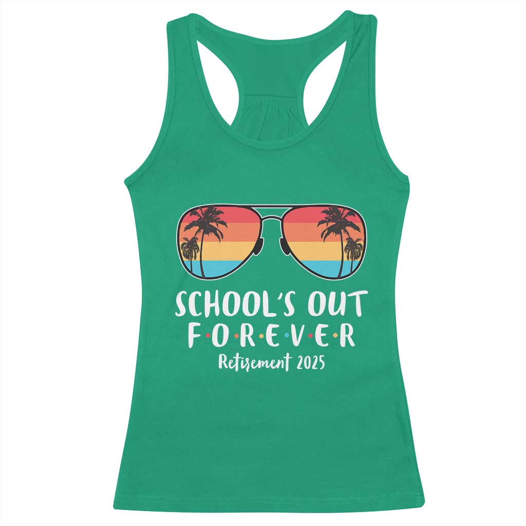 Retired Teacher 2025 Racerback Tank Top School's Out Forever Retirement Summer Vibes TS10 Irish Green Print Your Wear